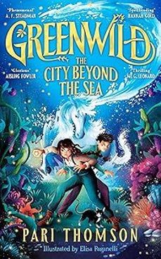 greenwild: the city beyond the sea-9781035021161