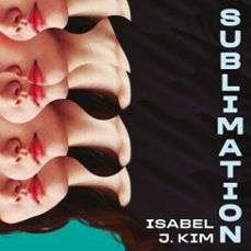 sublimation-isabel j. kim-9781035065561