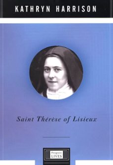 saint therese of lisieux (ebook)-kathryn harrison-9781101651261