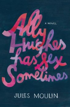 ally hughes has sex sometimes-9781101984161