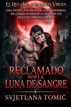 reclamado por la luna de sangre (ebook)-svjetlana tomi?-9781105464461