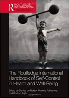routledge international handbook of self-control in health and health and well-being-denise de ridder-9781138123861
