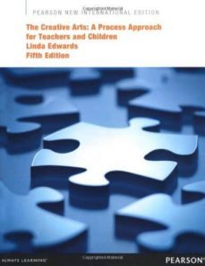the creative arts: a process approach for teachers and children-linda edwards-9781292041261
