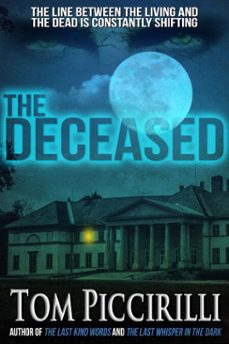 the deceased (ebook)-tom piccirilli-9781311814661
