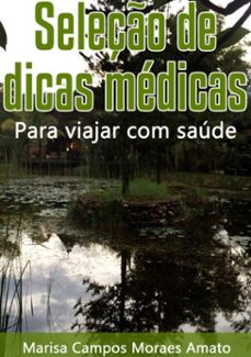 seleço de dicas medicas (ebook)-marisa campos moraes amato-9781365392061