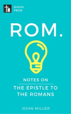 notes on the epistle to the romans (ebook)-john miller-9781386143161