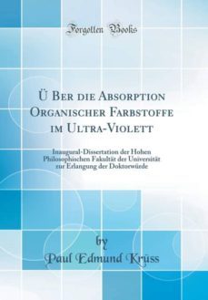 u ber die absorption organischer farbstoffe im ultra-violett-9781396189661