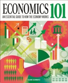 economics 101-elaine schwartz-9781398834361