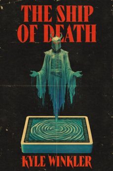 the ship of death-kyle winkler-9781399767361