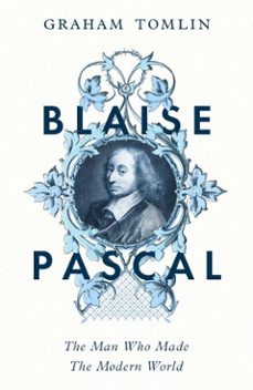blaise pascal (ebook)-graham tomlin-9781399807661