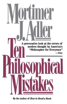 ten philosophical mistakes (ebook)-mortimer j. adler-9781439105061