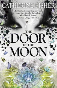 the door in the moon (ebook)-catherine fisher-9781444912661