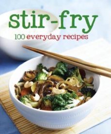 stir-fry 100 everyday recipes-9781445430461