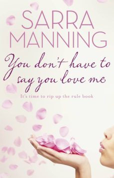 you don't have to say you love me (ebook)-sarra manning-9781446438961