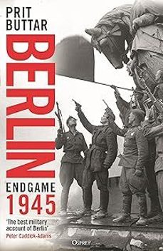 berlin: endgame 1945-prit buttar-9781472869661