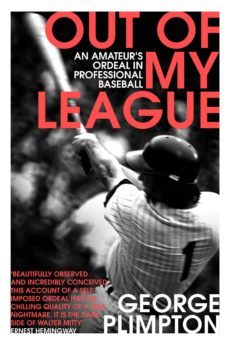 out of my league (ebook)-george plimpton-9781473524361