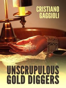 unscrupulous gold digger (ebook)-9781507150061