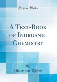 a text-book of inorganic chemistry (classic reprint)-9781528345361