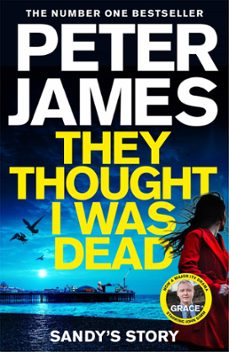they thought i was dead: sandy's story (ebook)-peter james-9781529031461