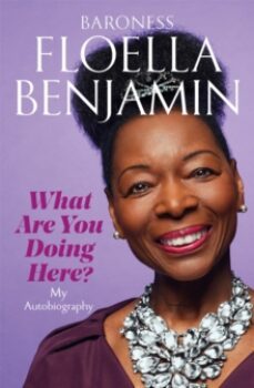 what are you doing here? : my autobiography-floella benjamin-9781529071061