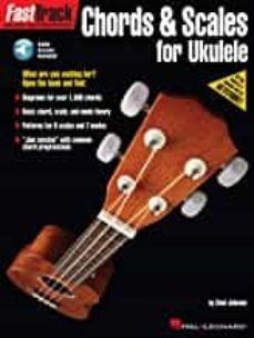 fasttrack - chords & scales for ukulele-chad johnson-9781540036261
