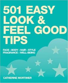 501 easy look and feel good tips (ebook)-catherine mortimer-9781607653561