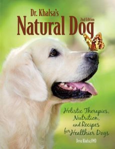 dr. khalsa's natural dog (ebook)-deva kaur khalsa vmd-9781620081761