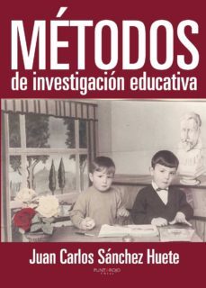 metodos de investigacion educativa (ebook)-juan carlos sanchez huete-9781629347561