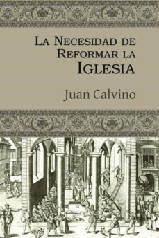 la necesidad de reformar la iglesia (ebook)-9781629461861