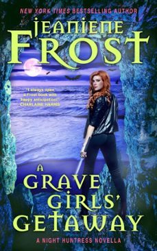 a grave girls' getaway (ebook)-jeaniene frost-9781641972161