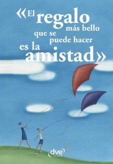 el regalo mas bello que se puede hacer es la amistad (ebook)-marc de smedt-michel piquemal-9781646999361