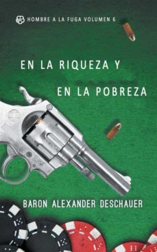 en la riqueza y en la pobreza: hombre a la fuga volumen 6 (ebook)-9781667451961