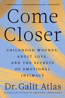 come closer (ebook)-galit atlas-9781668067161