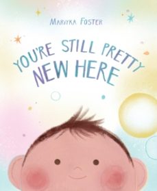 youre still pretty new here-mariyka foster-9781682638361