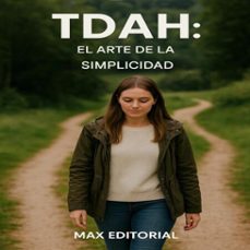 tdah: el arte de la simplicidad (ebook)-max editorial-9781779748461