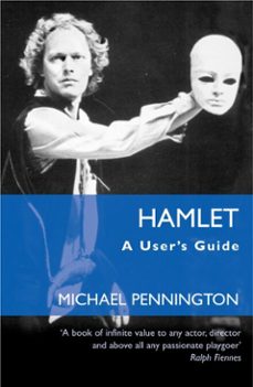 hamlet: a user's guide (ebook)-michael pennington-9781780019161