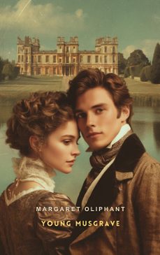 young musgrave (ebook)-margaret oliphant-9781836103561