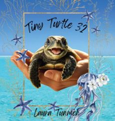 tiny turtle 32 (ebook)-laura tunmer-9781836155461