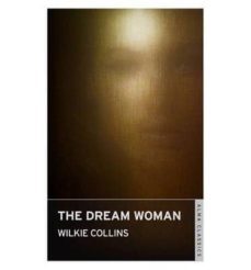 the dream woman-wilkie collins-9781847494061