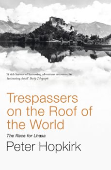 trespassers on the roof of the world (ebook)-peter hopkirk-9781848547261