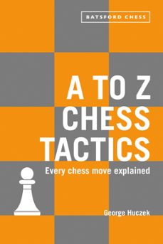 a to z chess tactics (ebook)-george huczek-9781849944861