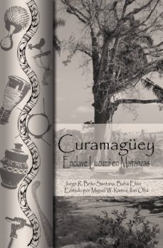 curamaguey: enclave lucumi en matanzas (ebook)-jorge r. brito santana-9781877845161