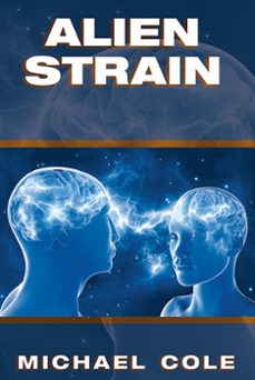 alien strain (ebook)-michael cole-9781939870261
