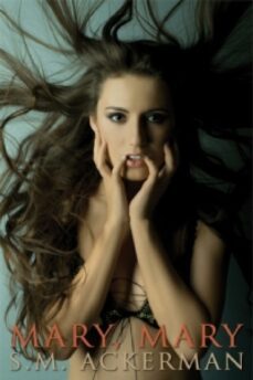 mary, mary (ebook)-s.m. ackerman-9781939916761