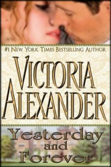 yesterday and forever (ebook)-victoria alexander-9781943772261