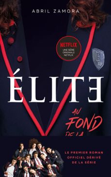 elite - le premier roman officiel derive de la serie netflix (ebook)-abril zamora-9782017110361