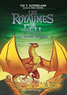 les royaumes de feu: la bande dessinee. vol. 8. la mission de peril-tui t. sutherland-9782075221061