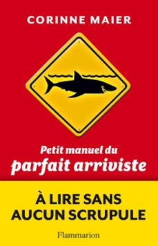 petit manuel du parfait arriviste (ebook)-corinne maier-9782081291461