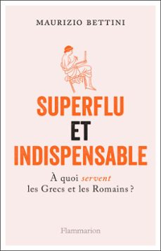 superflu et indispensable (ebook)-maurizio bettini-9782081426061