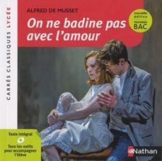 on ne badine pas avec l amour : proverbe, 1834 : texte integral-9782091891361